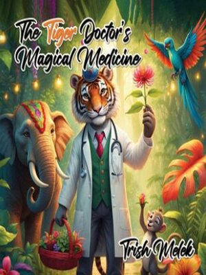 cover image of The Tiger Doctor's Magical Medicine